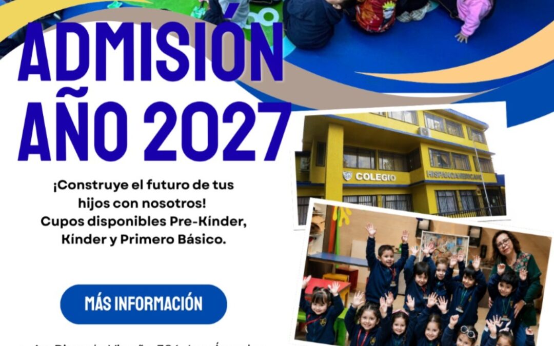 ¡Postulaciones Abiertas Admisión 2027!